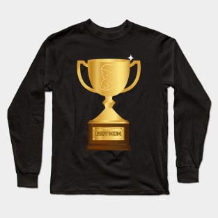 Cup for the best mom Long Sleeve T-Shirt